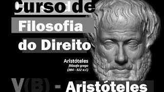 Curso de Filosofia do Direito  Aula 5B  Aristóteles III [upl. by Cami]