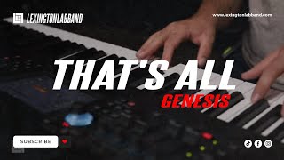 Thats All Genesis  Lexington Lab Band [upl. by Washko]