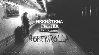 Nekrstena Trojka ft Sky Wikluh  Rocknrolla  2012 [upl. by Nreval30]