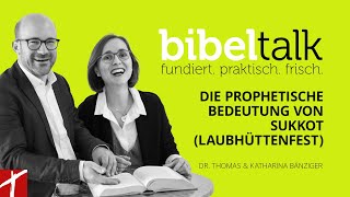 «Die prophetische Bedeutung von Sukkot Laubhüttenfest»  BibelTalk Nr 37 [upl. by Mapel]