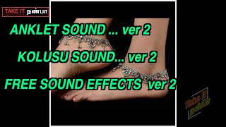 Kolusu Sound ver 2  Anklets Sound ver 2  Payal sound ver 2  free sound effects Take itnanba [upl. by Colpin]