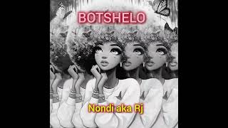 Nondi aka Rj BOTSHELO OFFICIAL AUDIO❤️🔥 [upl. by Aniehs]