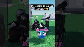 Pretending to lag out as MICKEY 🤖😭 roblox [upl. by Letney]