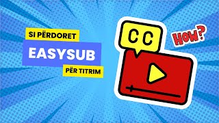 Si përdoret EasySub për titrim [upl. by Nenney413]