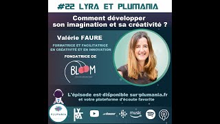 Plumania  22 LYRA et Plumania  Comment développer son imagination et sa créativité [upl. by Darcy457]