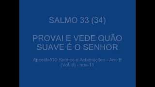 SALMO 33 34 PROVAI E VEDE QUÃO SUAVE É O SENHOR [upl. by Bodkin570]