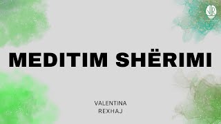 Meditim shërimi  Valentina Rexhaj [upl. by Pandora]