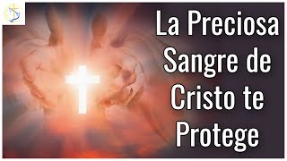 Oración de la Sangre de Cristo Protección Sanación y Liberación [upl. by Adni]