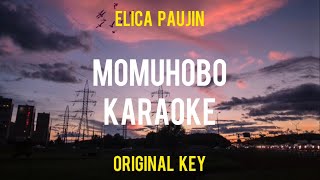 Momuhobo Karaoke Original Key  Elica Paujin [upl. by Amorette]