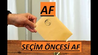 Af Seçim Öncesi cezaindirimi infazdüzenlemesi genelaf af ehliyetaffı ensonhaber seçim [upl. by Freida]