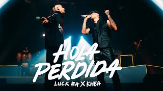 Luck Ra Khea  HOLA PERDIDA [upl. by Nahtnaoj]