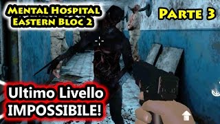 Mental Hospital Eastern Block 2  Ultimo Livello IMPOSSIBILE  Horror Android  Salvo Pimpos [upl. by Calandra]