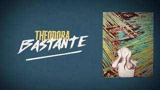 Theodora  Bastante Lyrics Video [upl. by Hazeefah858]