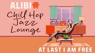 At Last I Am Free  ALIBI Music Royalty Free Chill Hop Jazz Lounge Study Music For Youtube [upl. by Aninnaig]