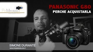 Panasonic G80 Perchè acquistarla [upl. by Calia]