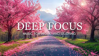 Deep Focus Music To Improve Concentration  12 Hours of Ambient Study Music to Concentrate 745 [upl. by Abbotson285]