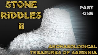 Documentary Stone Riddles 2  Archaeological treasures of Sardinia  Part 1 of 3 [upl. by Dimmick]