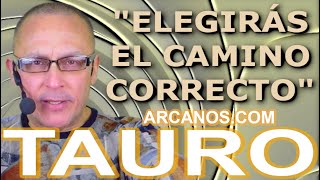 ♉️TAURO TAROT♉️ Elegirás el camino correcto 🚜 ✨ARCANOSCOM✨ [upl. by Rubie53]