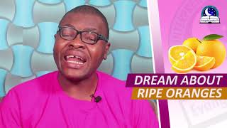 DREAM ABOUT RIPE ORANGES  Biblical Meaning of Orange Fruits [upl. by Swirsky]