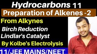 Hydrocarbons 11  Preparation of Alkenes 2  From Alkyne Birch Reduction and LindLars Catalyst [upl. by Gabbey522]