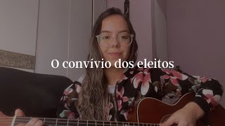 O convívio dos eleitos  Juninho Cassimiro  aTaís Mariana Cover [upl. by Analah]