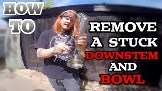 HOW TO REMOVE A STUCK BOWL AND DOWNSTEM [upl. by Burn830]