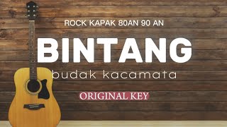 BINTANG  BUDAK KACAMATA  AKUSTIK KARAOKE  ORIGINAL KEY [upl. by Breena959]