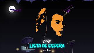 Lista de espera  Dekko Prod Dj Dari [upl. by Lund]