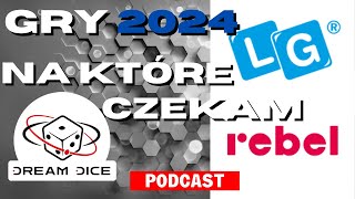 Zapowiedzi Gier planszowych na które czekam 2024 Lucrum Games Rebel [upl. by Jacquette]