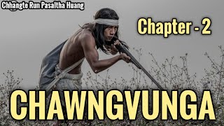 Chapter 2  Bawmzo Mi Hrang Chawngvunga [upl. by Deelaw]