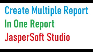 Create multiple report In One Report Jasper report [upl. by Jenilee]