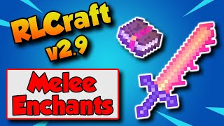 RLCraft 29 Best Melee Weapon Enchants 📚 [upl. by Gwenn]