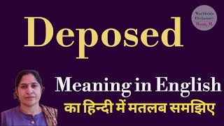 deposed meaning l meaning of deposed l deposed ka Hindi mein kya matlab hota hai l vocabulary [upl. by O'Connell]