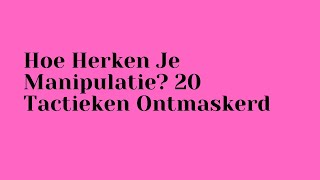 Pas op voor Deze 20 Manipulatietechnieken [upl. by Dido]