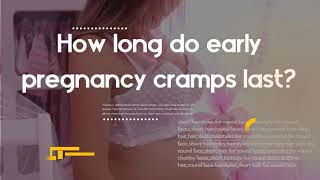 What does the cramping feel like in early pregnancy  How long do early pregnancy cramps last [upl. by Dylan190]