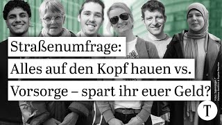 Geld sparen oder alles auf den Kopf hauen Wie sparen Berlinerinnen  straßenumfrage finanzen [upl. by Lyrem]