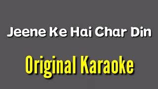 Jeene Ke Hai Chaar Din Original Karaoke  Mujhse Shaadi Karogi  Sonu Nigam  Sunidhi Chouhan [upl. by Latoniah253]