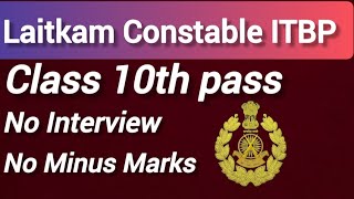 Laitkam Constable ITBP  Class 10th pass [upl. by Eilime93]