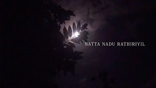 Natta nadu rathiriyil song lyrical status 🦋✨️  Thangamey thangamey 🌚  Paavakadhaigal  APPU EZE [upl. by Lundeen]