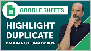 Google Sheets  Highlight Duplicate Data in a Column or Row [upl. by Tristan]