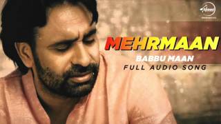 Mehrmaan Full Audio Song   Babbu Maan  Latest Punjabi Song 2016 [upl. by Norrehs788]