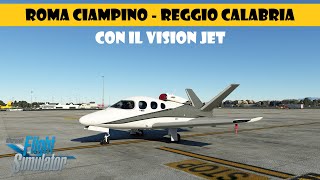 MSFS Vision Jet  da Roma Ciampino a Reggio Calabria  e first look al A320 Inibuilds [upl. by Milford154]