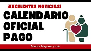 ADULTOS MAYORES CALENDARIO OFICIAL PAGO PENSION [upl. by Artima]