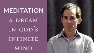 Meditation A Dream in Gods Infinite Mind  Rupert Spira [upl. by Notsehc]