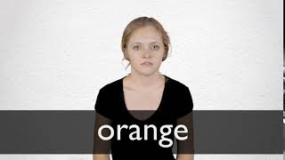 How to pronounce ORANGE in British English [upl. by Woll779]