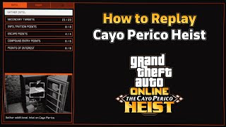 How to Replay the Cayo Perico Heist in GTA Online Guide  No Glitches Which Preps You Should Do [upl. by Deppy452]