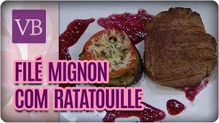 Filé Mignon com Ratatouille  Você Bonita 290917 [upl. by Sucramrej241]