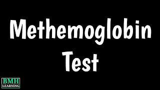 Methemoglobin Test  MetHb  Congenital Methemoglobinemia  Causes Of Methemoglobinemia [upl. by Irami]