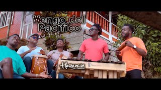 Herencia de Timbiqui  Vengo del Pacifico Video Oficial [upl. by Sulihpoeht]