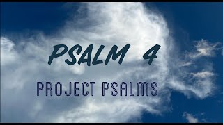 Psalm 4  Project Psalms [upl. by Bernard849]